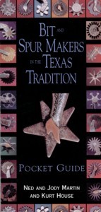 Bit & Spur Makers In the Texas Tradition Pocket Guide