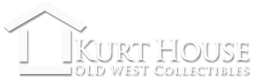 Kurt House - Old West Collectibles
